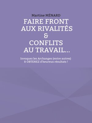 cover image of Faire front aux rivalités & conflits au travail...